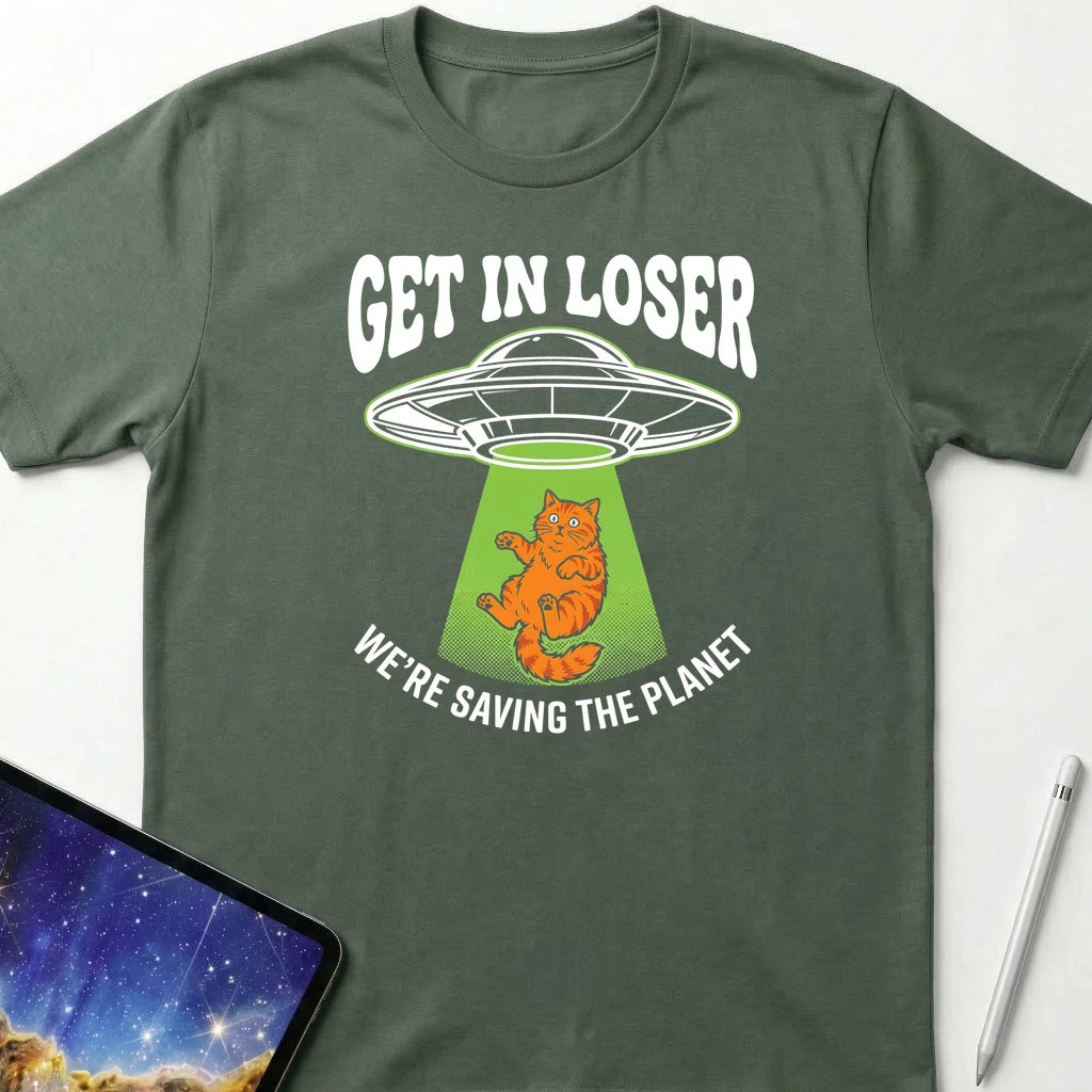 Get in Loser Cat T-Shirt Military Green