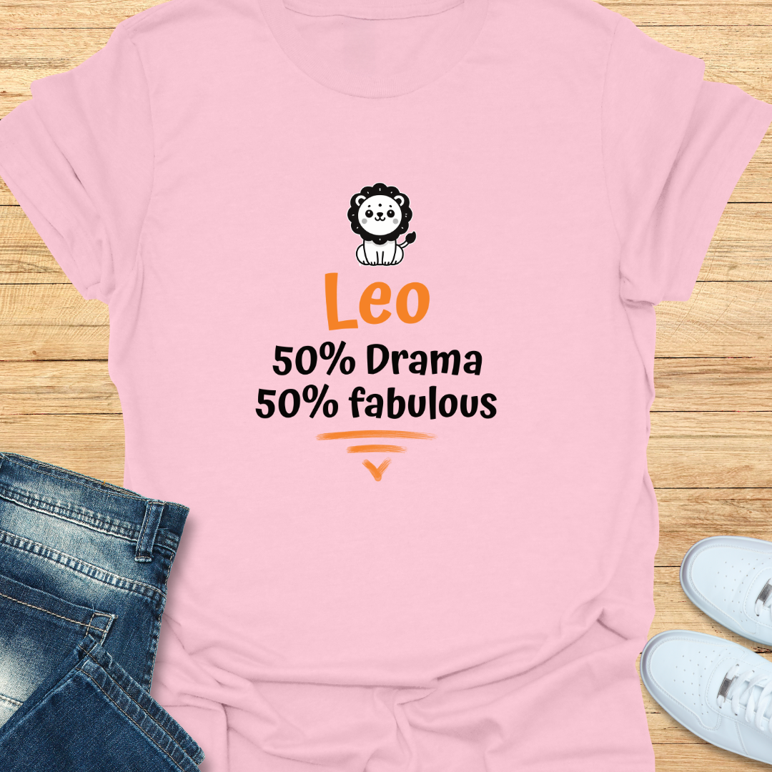 Leo 50% Drama, 50% Fabulous T-Shirt