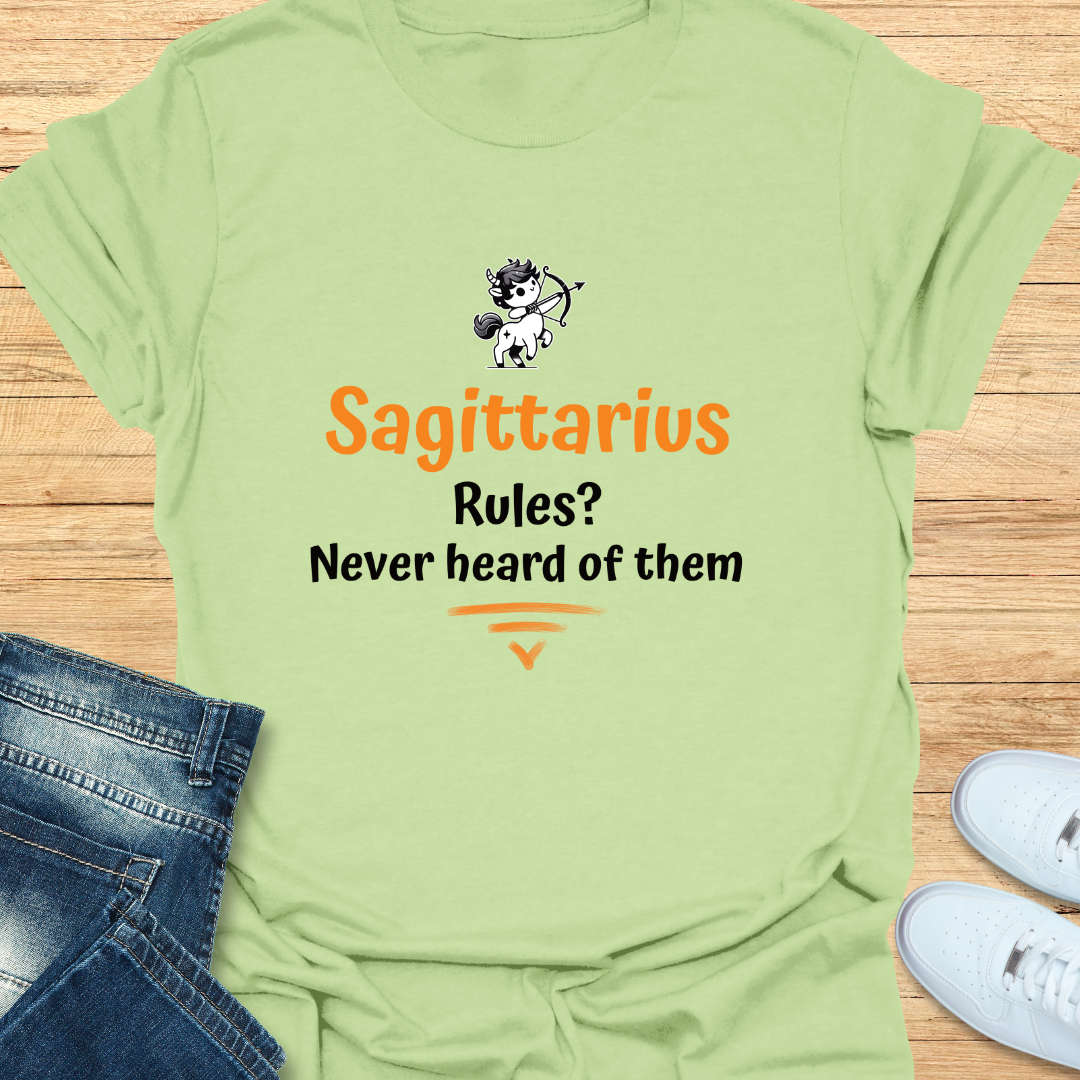Sagittarius Rules Never Heard of Them T-Shirt