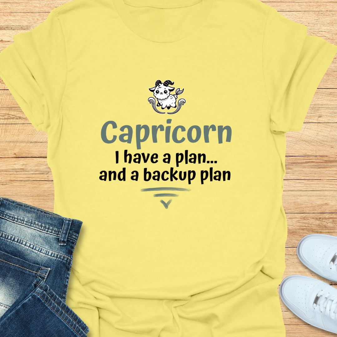 Capricorn I Have a Plan… and a Backup Plan T-Shirt