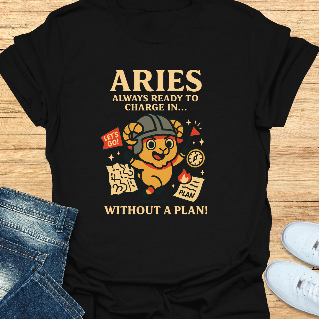 Aries Charge in Without a Plan T-Shirt