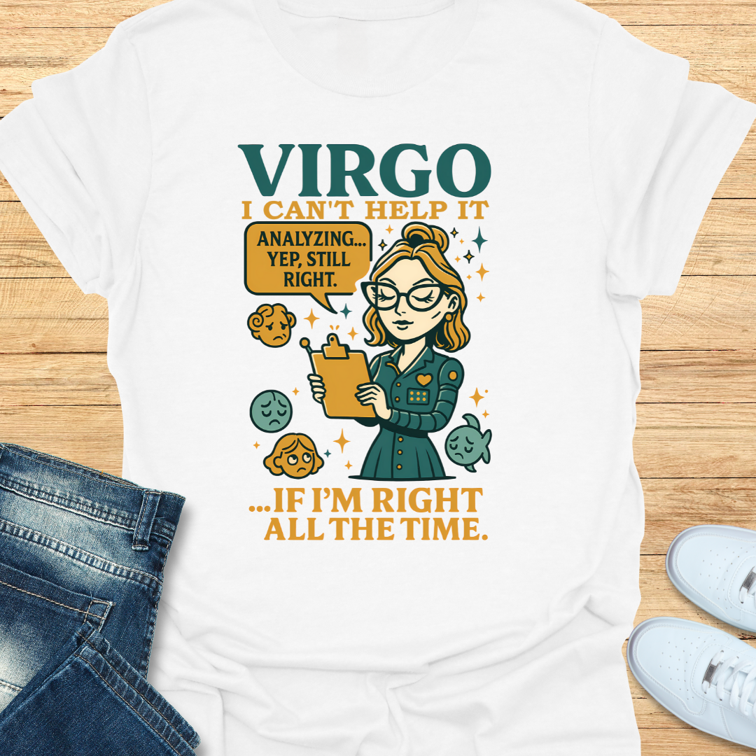 Virgo Right All the Time T-Shirt