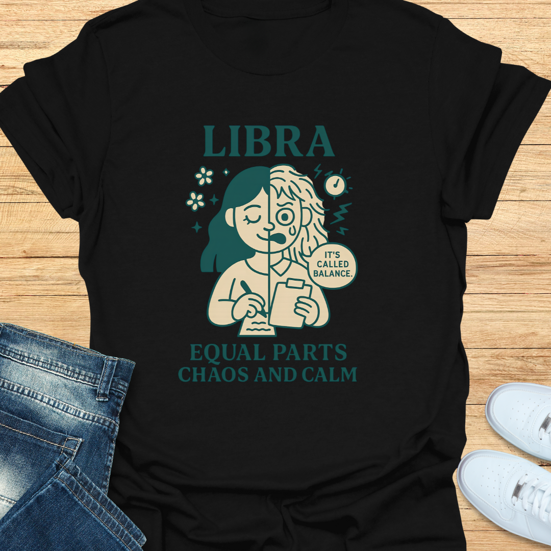 Libra Equal Parts Chaos and Calm T-Shirt