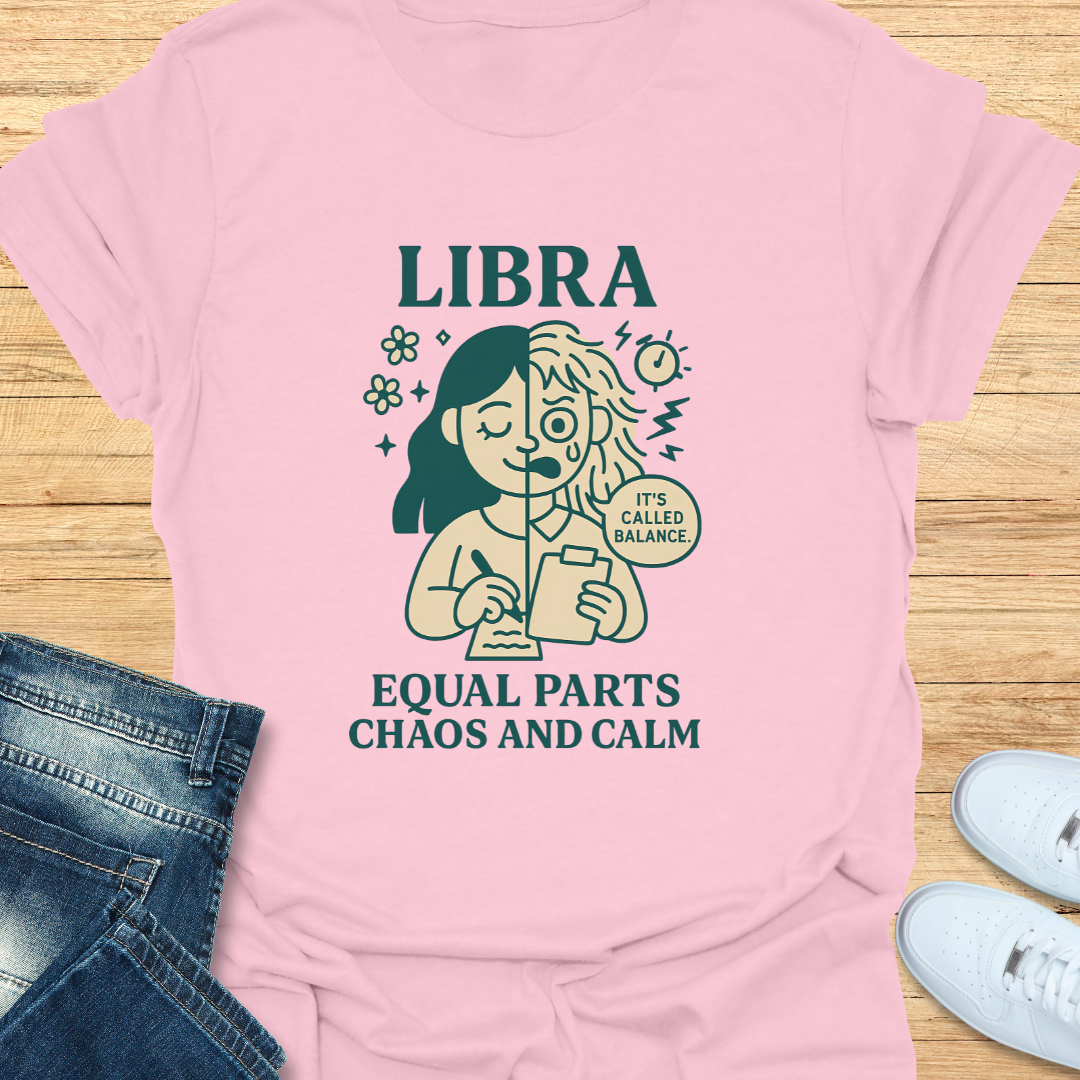 Libra Equal Parts Chaos and Calm T-Shirt