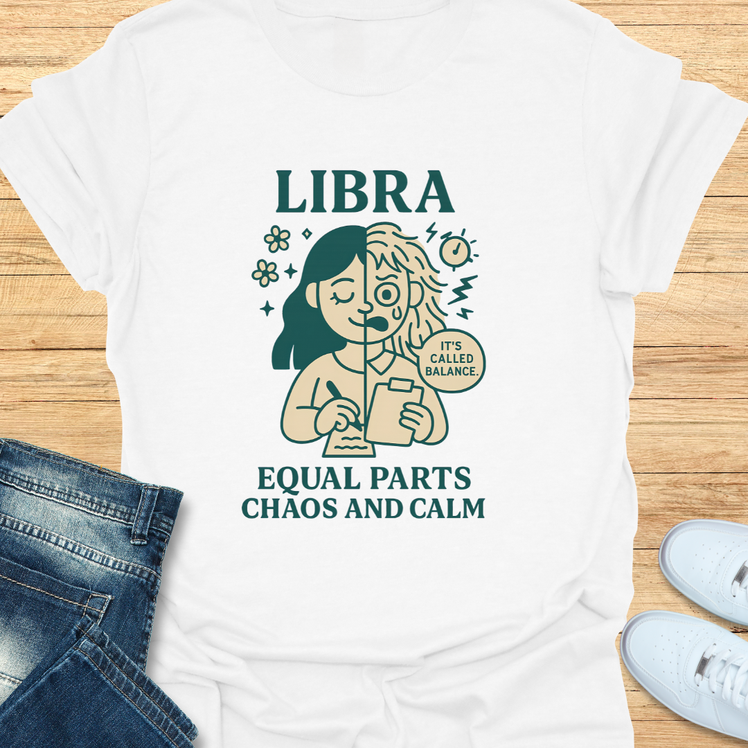 Libra Equal Parts Chaos and Calm T-Shirt