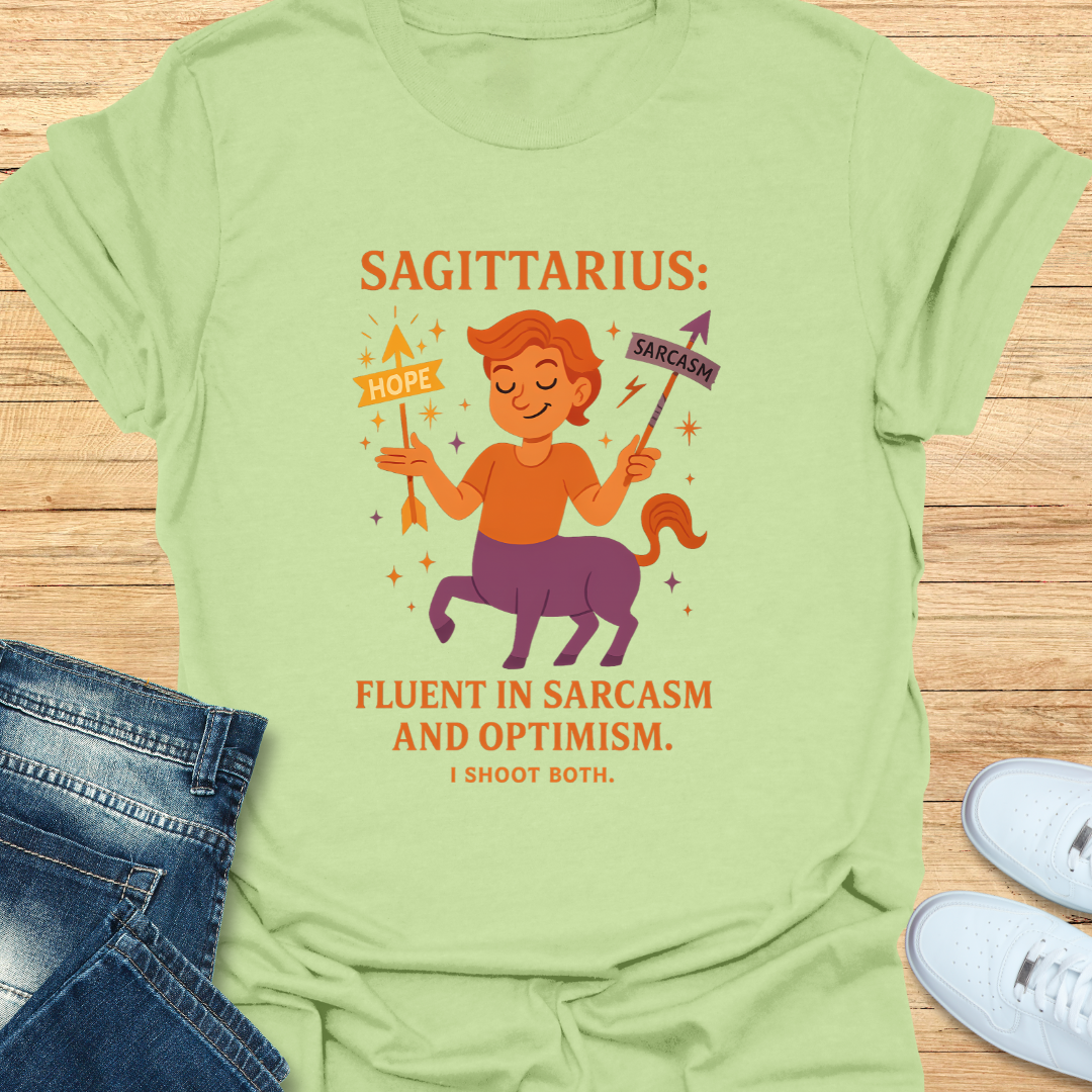Sagittarius Fluent in Sarcasm and Optimism. T-Shirt