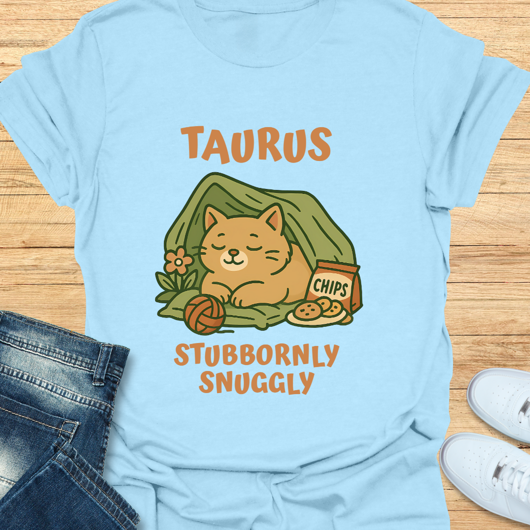 Taurus Stubbornly Snuggly T-Shirt