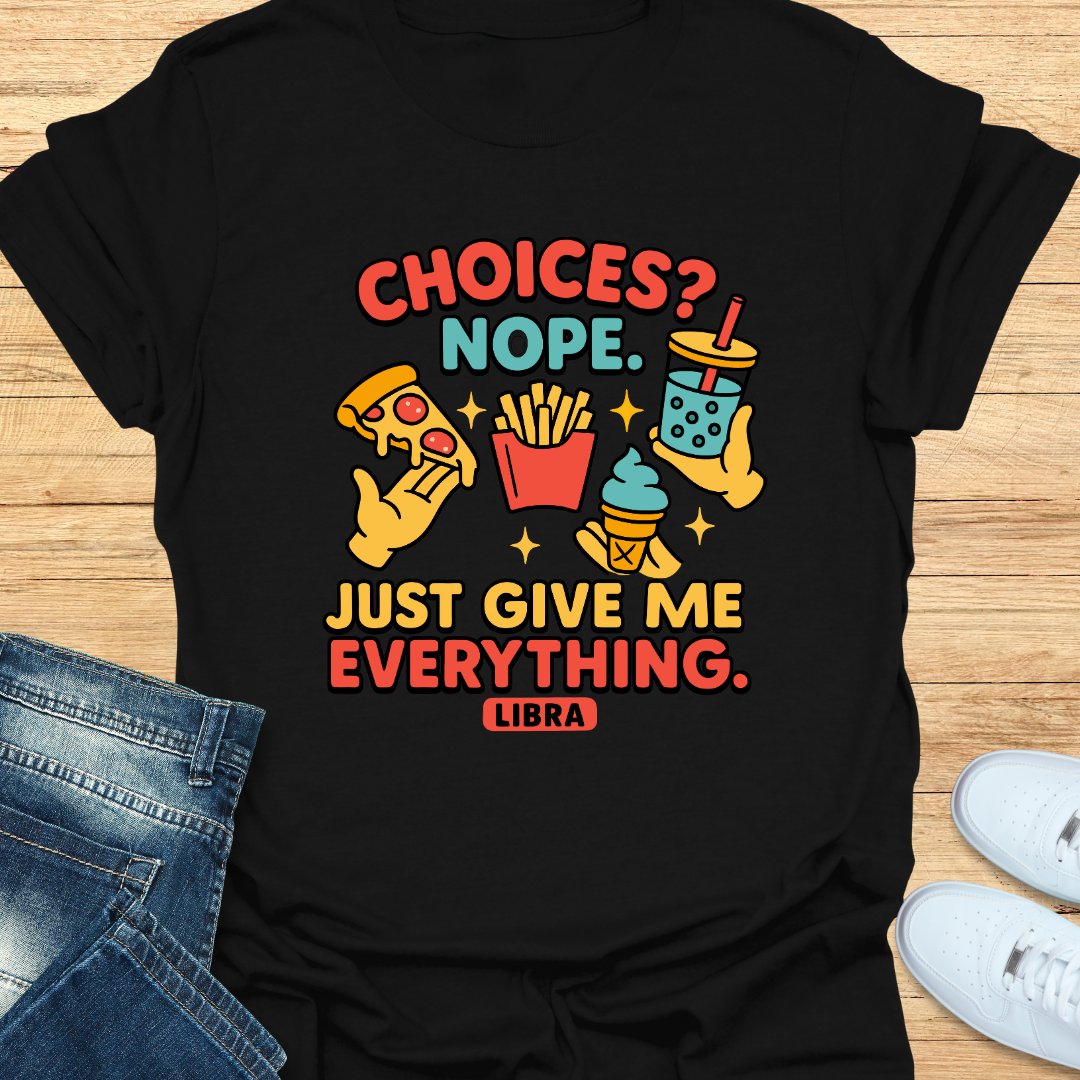 Choices. Nope T-Shirt