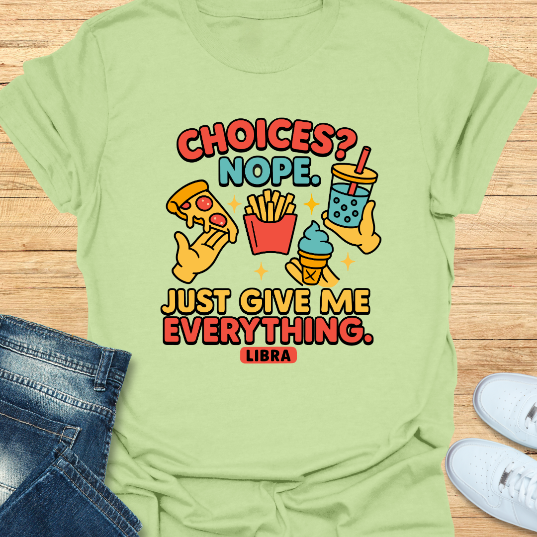Choices. Nope T-Shirt