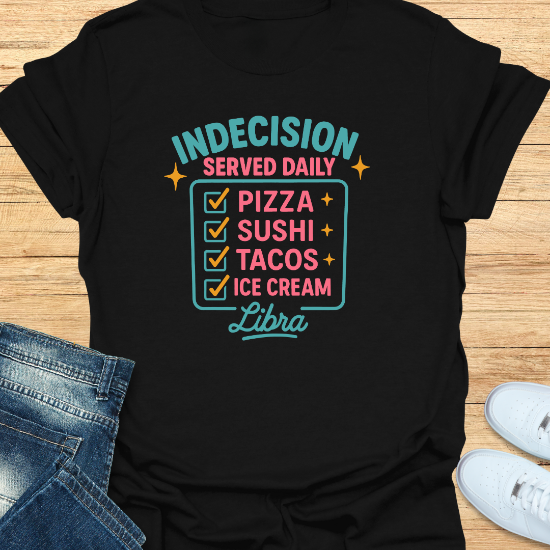 Indecision Served Daily T-Shirt