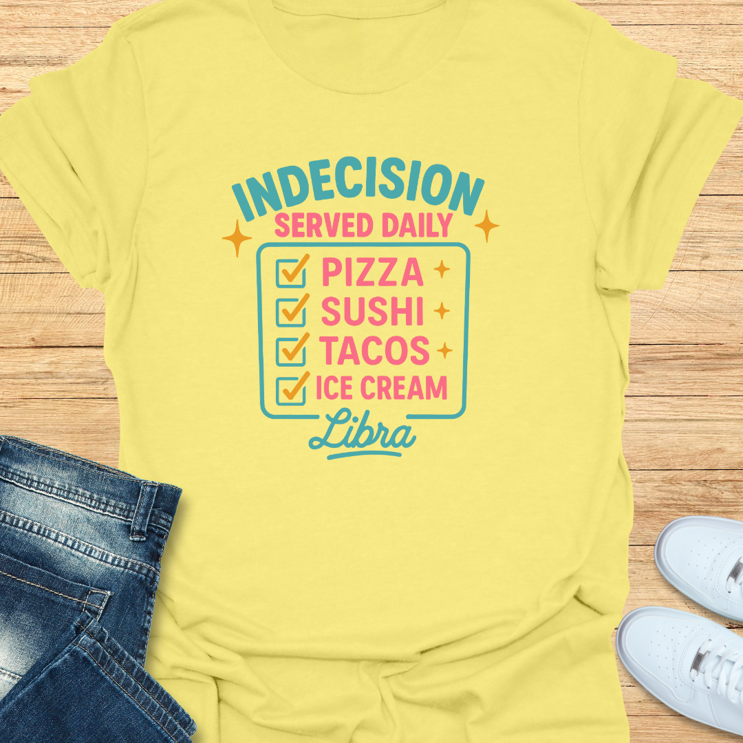 Indecision Served Daily T-Shirt