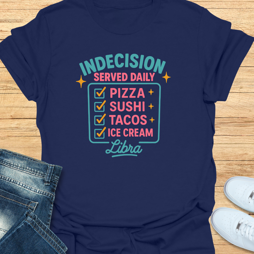 Indecision Served Daily T-Shirt