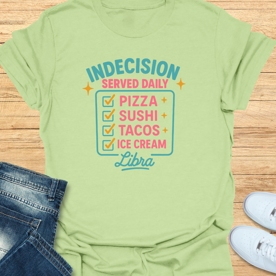 Indecision Served Daily T-Shirt