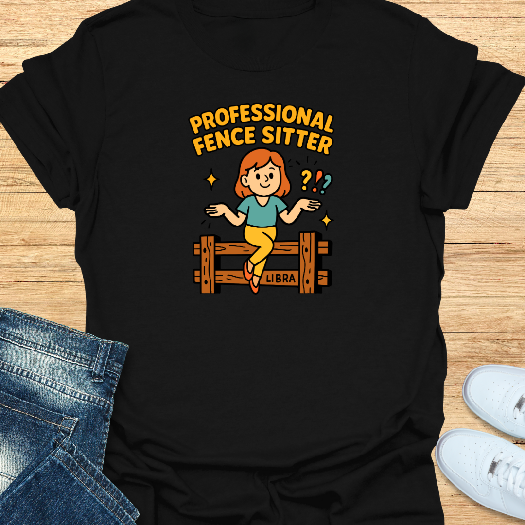 Professional Fence Sitter T-Shirt