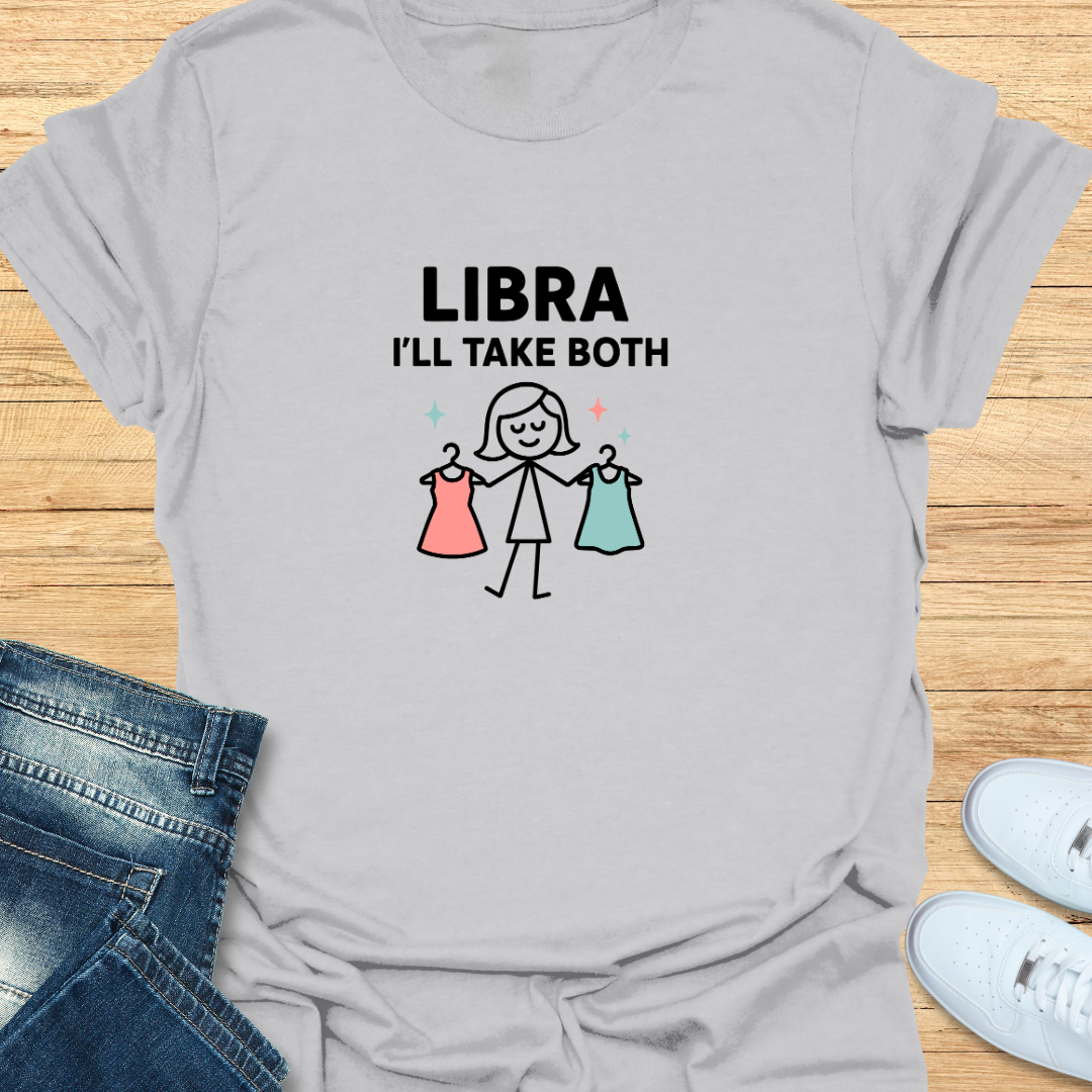 Libra I’ll Take Both T-Shirt