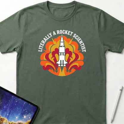 Literally a Rocket Scientist T-Shirt Military Green