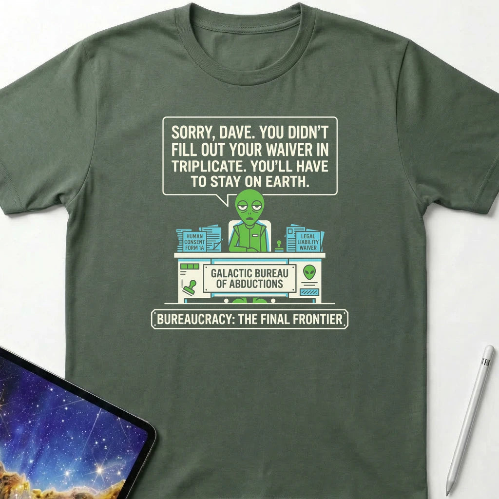 Bureaucracy the Final Frontier T-Shirt Military Green