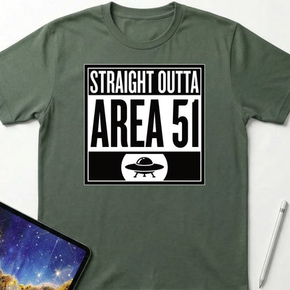 Straight Outta Area 51 T-Shirt Military Green