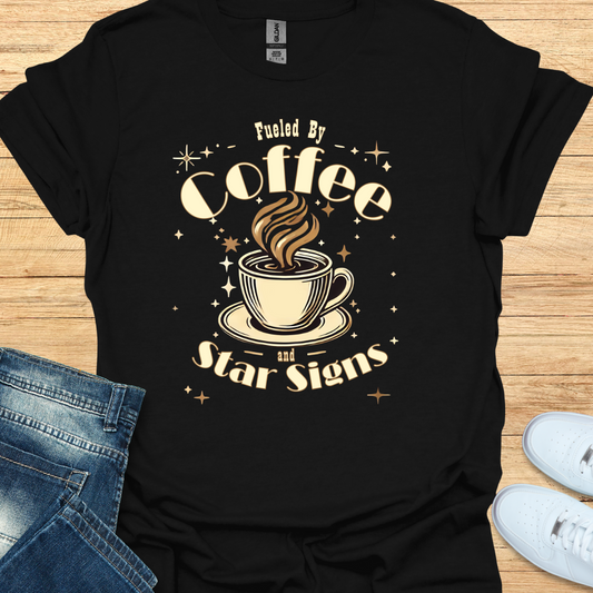 Fueled by Coffee and Star Signs T-Shirt