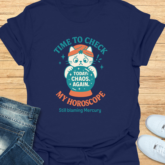 Time to Check my Horoscope T-Shirt