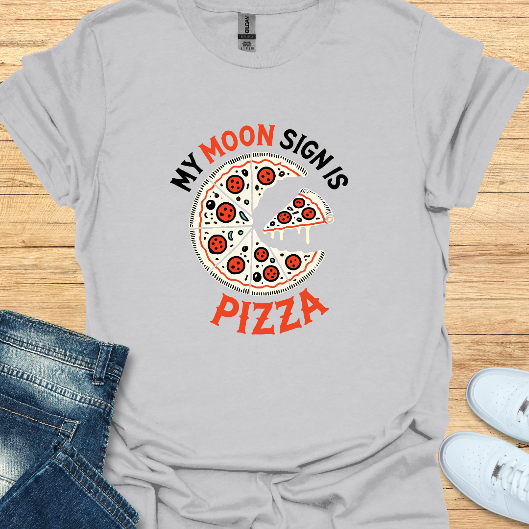 My Moon Sign is Pizza T-Shirt
