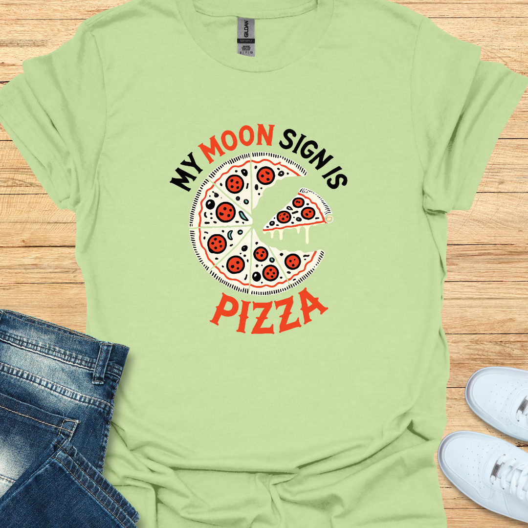 My Moon Sign is Pizza T-Shirt