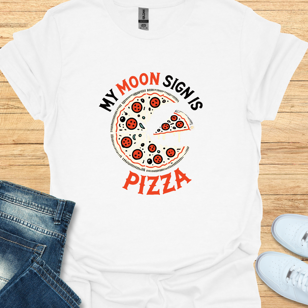 My Moon Sign is Pizza T-Shirt