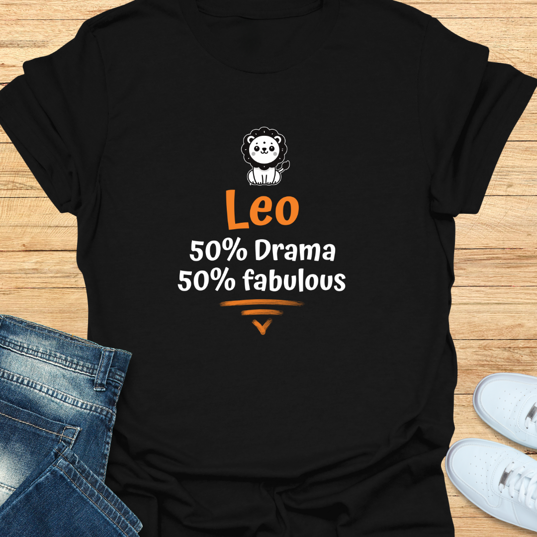 Leo 50% Drama, 50% Fabulous T-Shirt