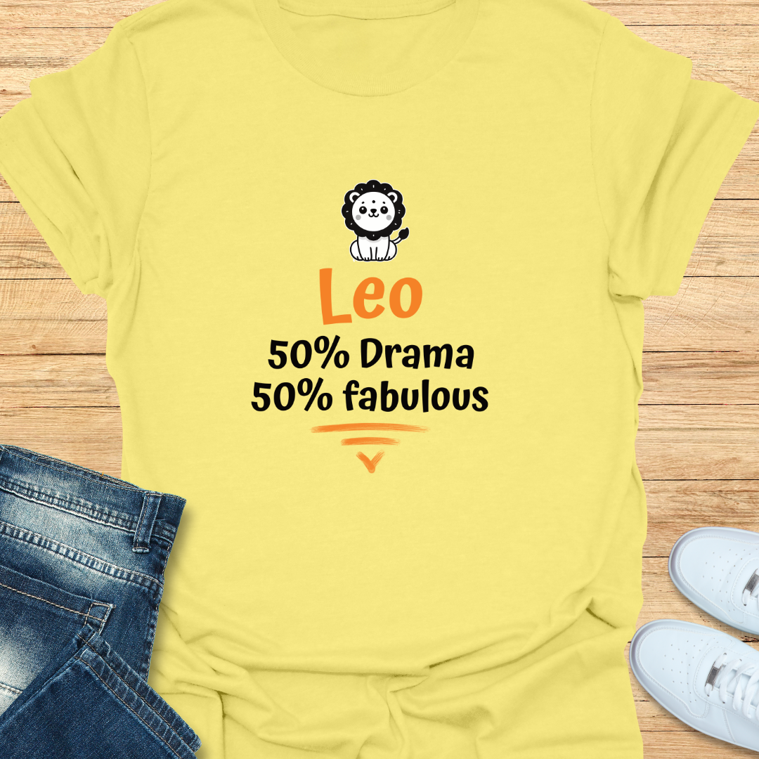 Leo 50% Drama, 50% Fabulous T-Shirt