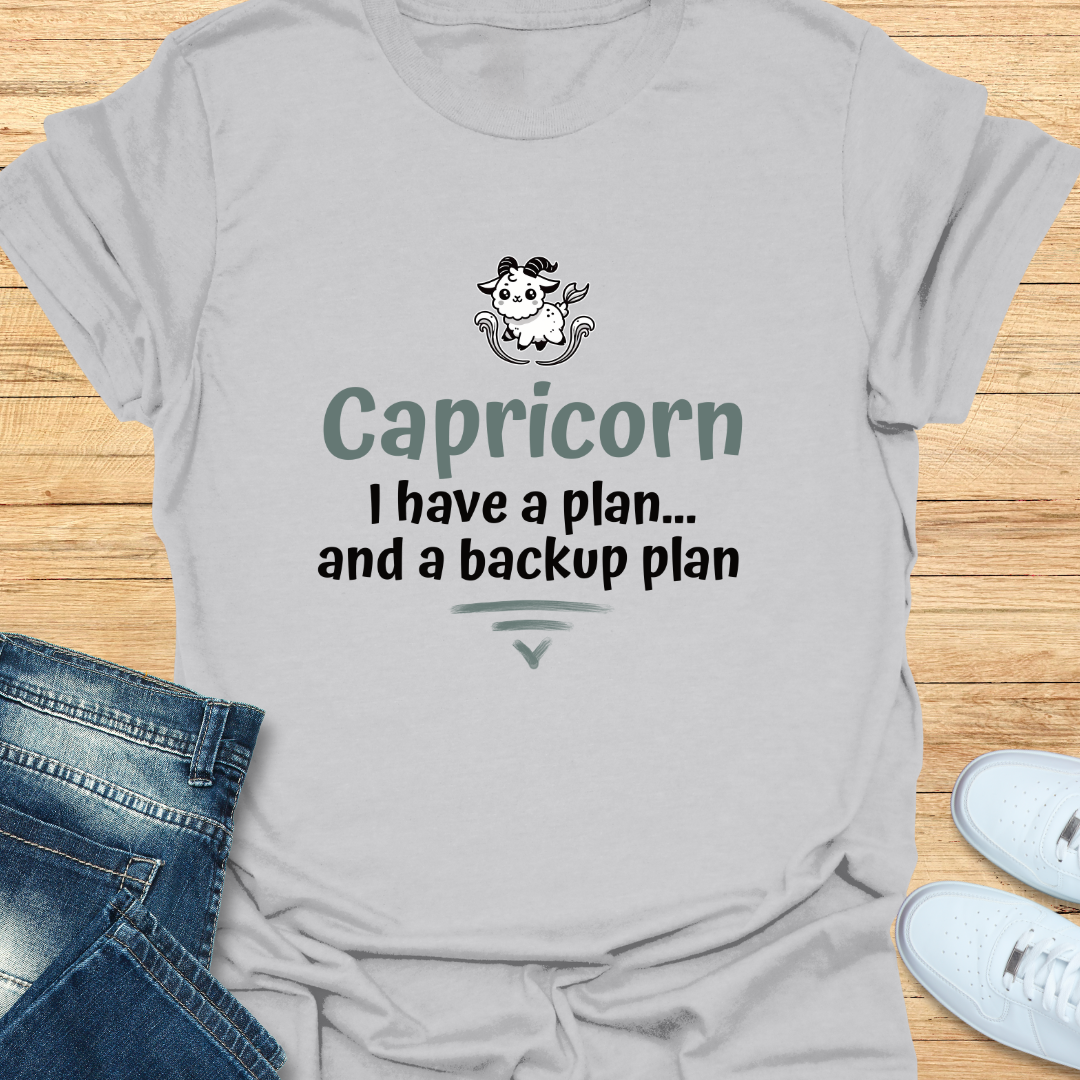 Capricorn I Have a Plan… and a Backup Plan T-Shirt