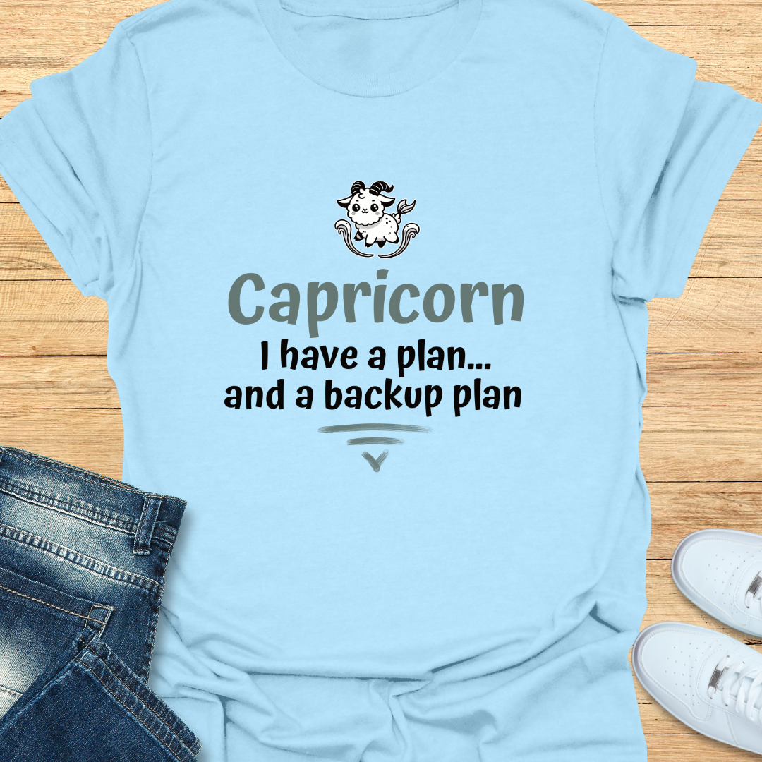 Capricorn I Have a Plan… and a Backup Plan T-Shirt