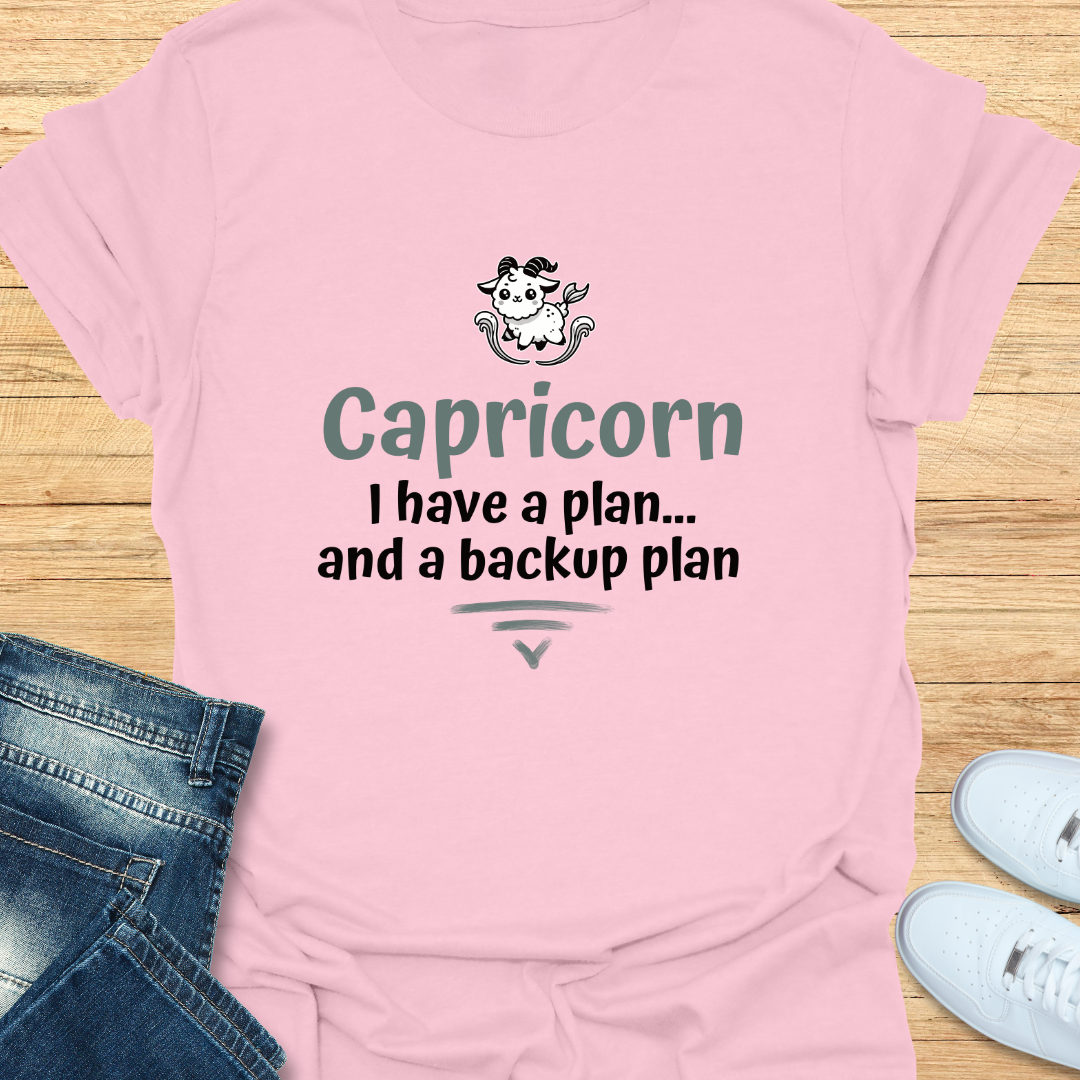 Capricorn I Have a Plan… and a Backup Plan T-Shirt