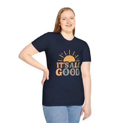 It’s All Good T-Shirt
