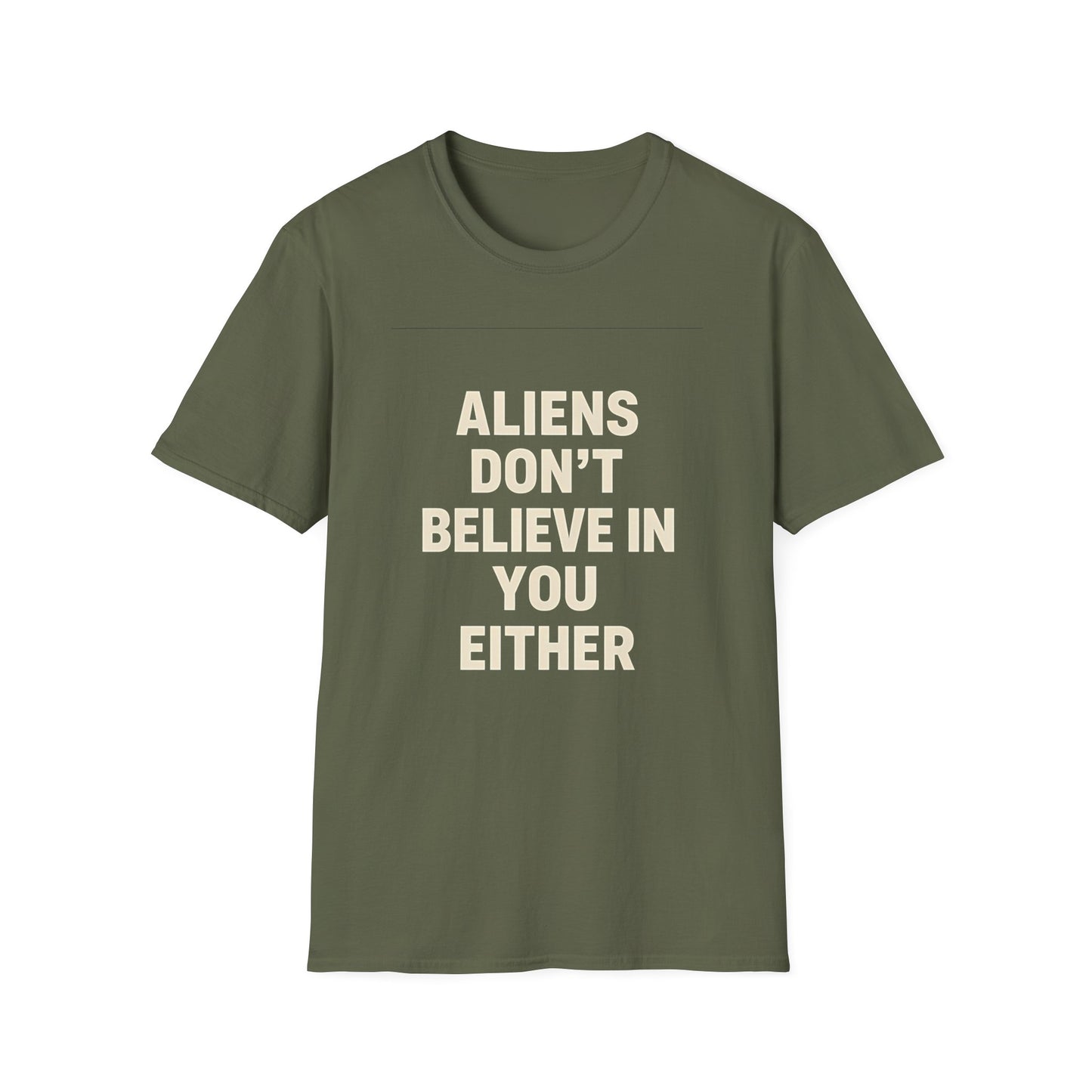 Aliens Don't Believe in You Either T-Shirt