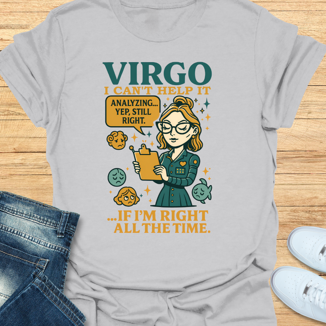 Virgo Right All the Time T-Shirt