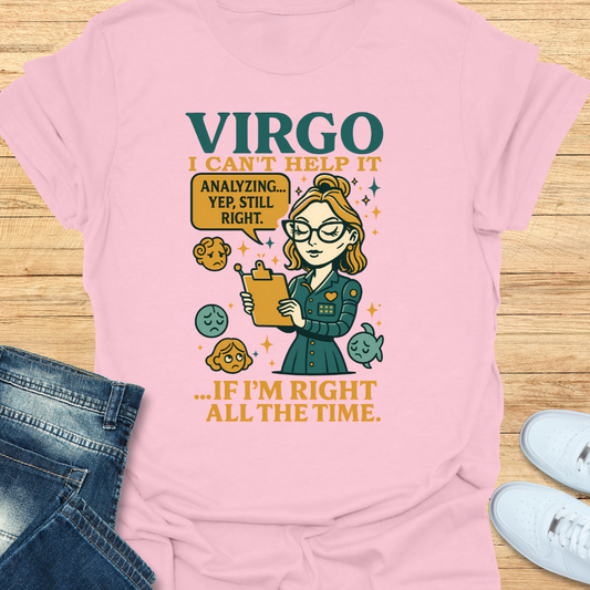 Virgo Right All the Time T-Shirt