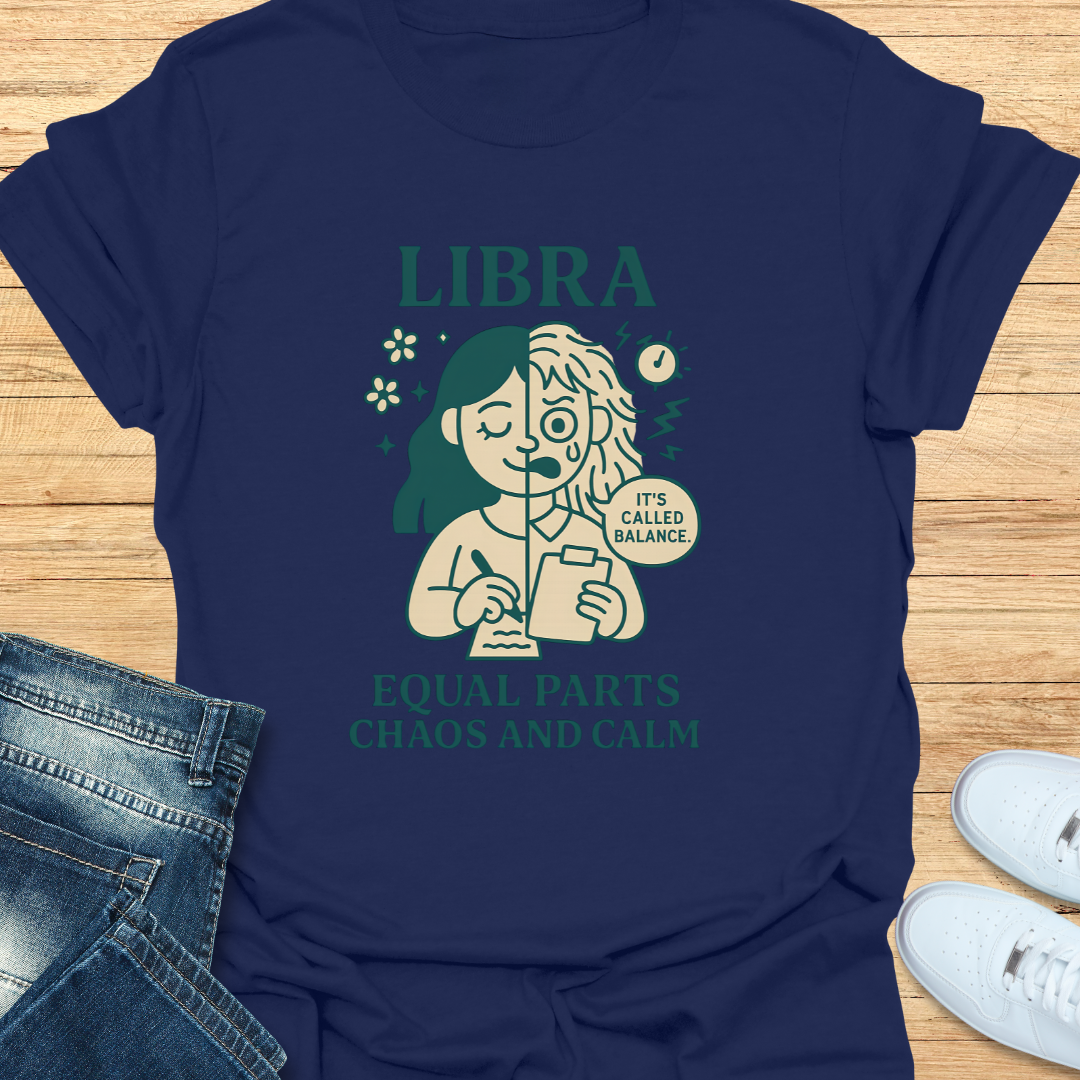 Libra Equal Parts Chaos and Calm T-Shirt