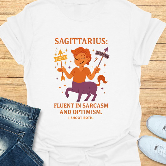 Sagittarius Fluent in Sarcasm and Optimism. T-Shirt