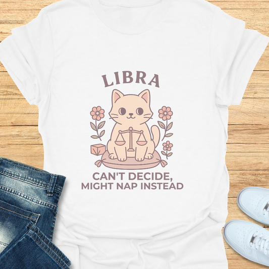 Libra Can't Decide, Might Nap Instead T-Shirt