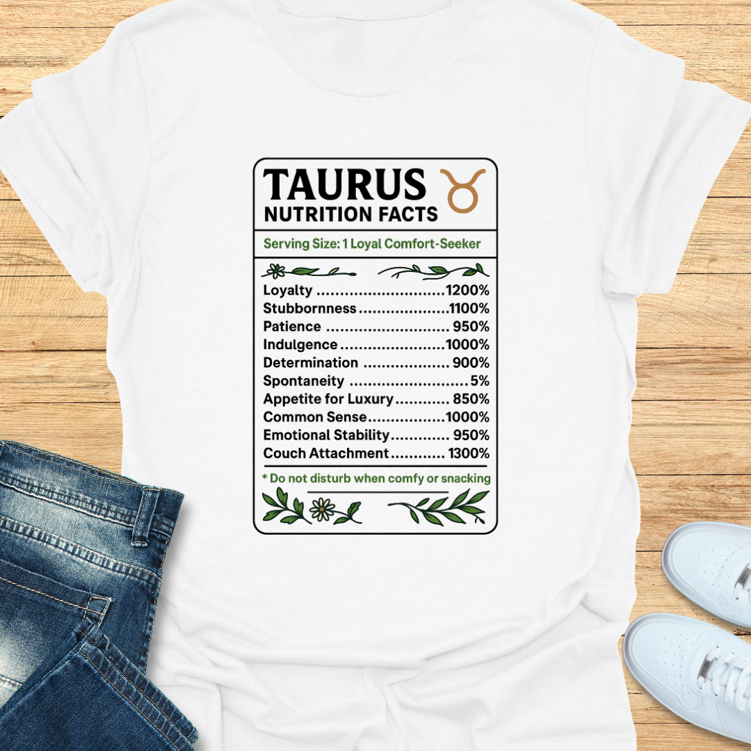 Taurus Nutrition Label T-Shirt