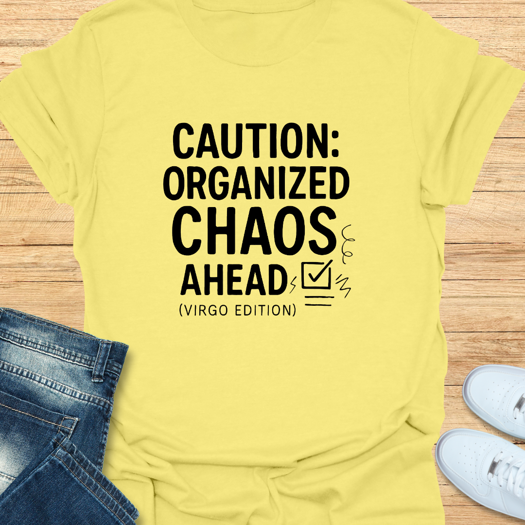 Virgo Caution Organized Chaos Ahead T-Shirt