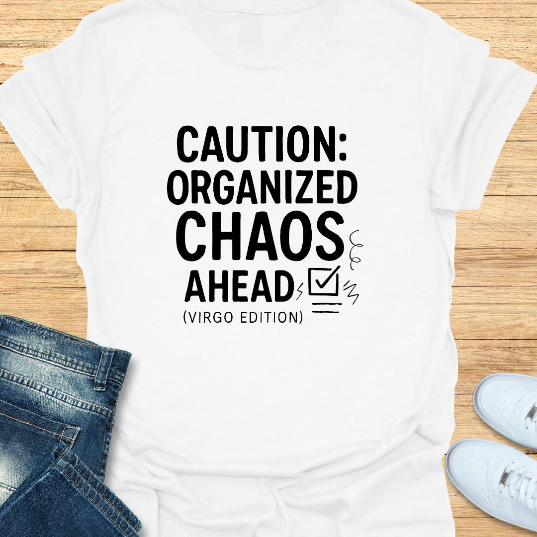Virgo Caution Organized Chaos Ahead T-Shirt