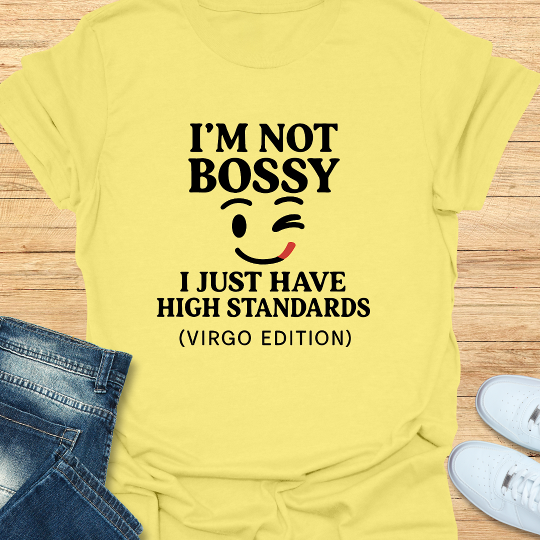Virgo I'm Not Bossy T-Shirt