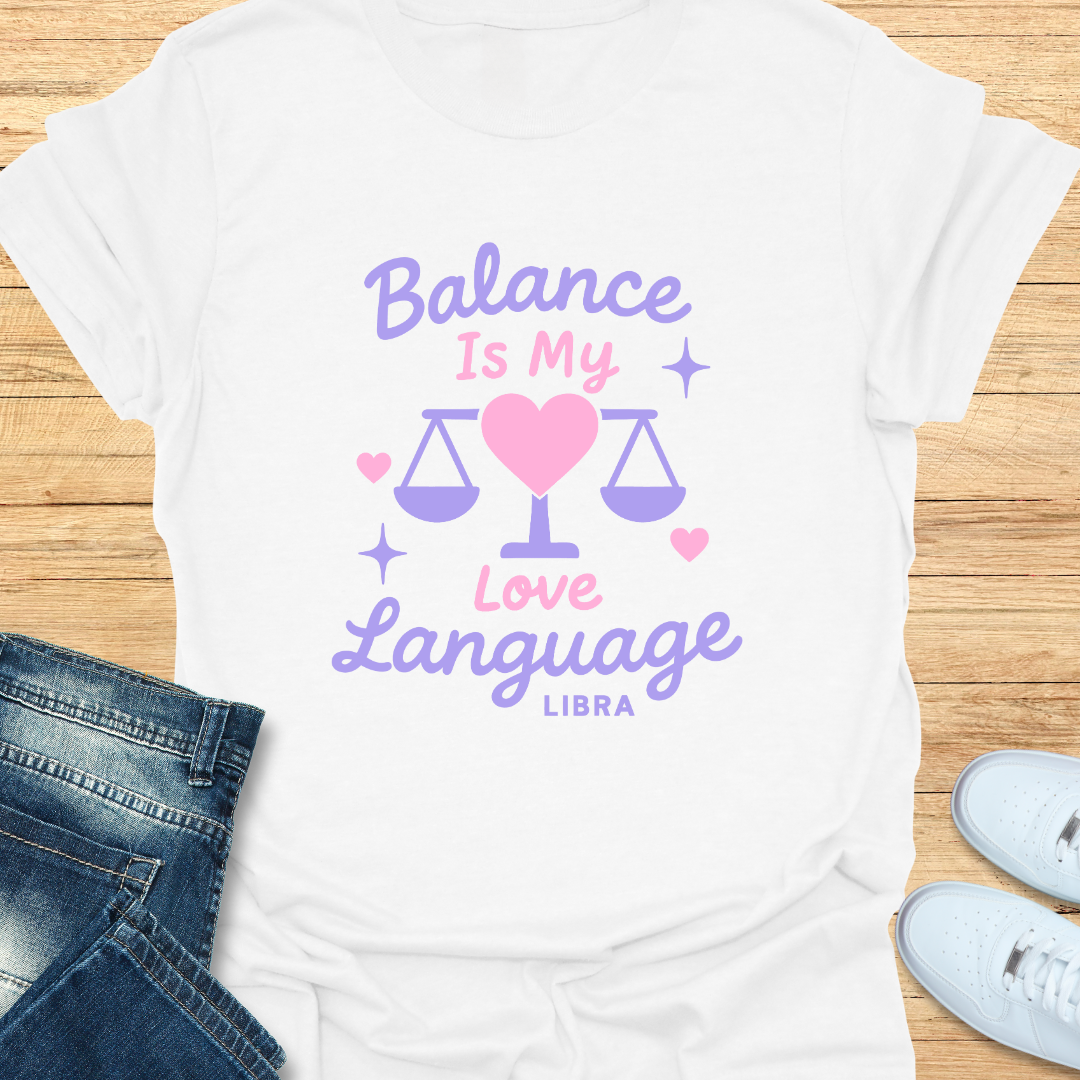 Balance Is My Love Language T-Shirt