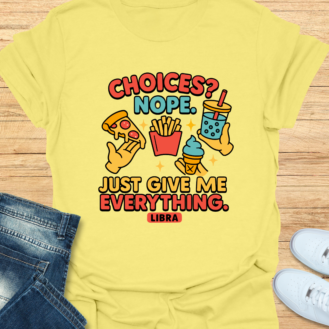 Choices. Nope T-Shirt