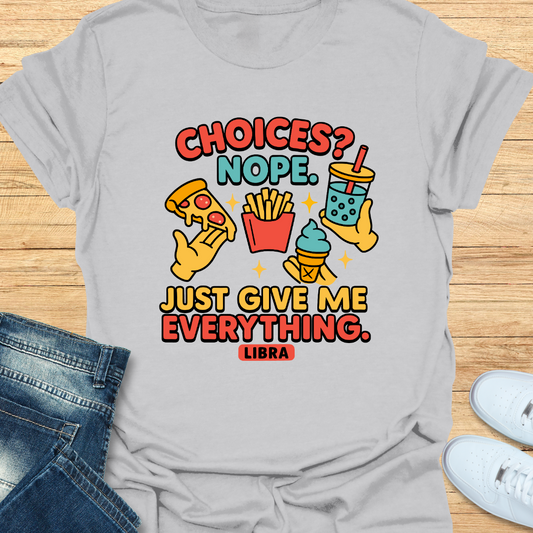 Choices. Nope T-Shirt