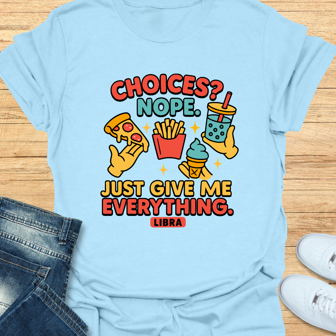 Choices. Nope T-Shirt