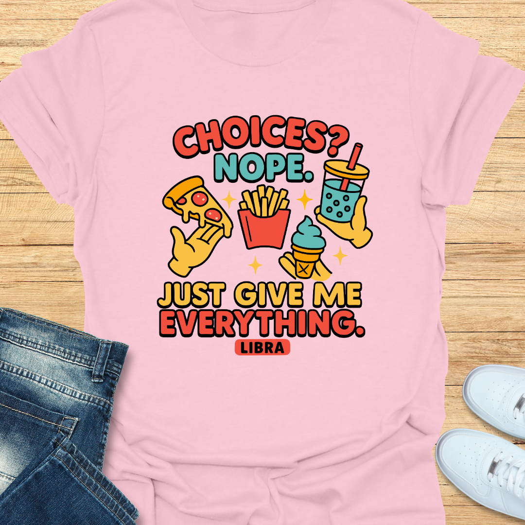 Choices. Nope T-Shirt