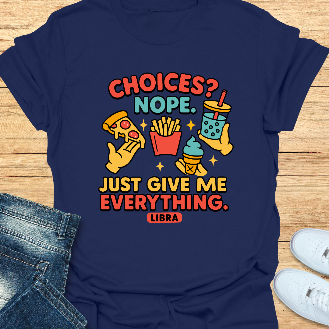 Choices. Nope T-Shirt