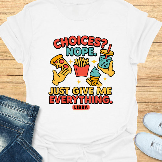 Choices. Nope T-Shirt